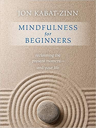 Download !PDF Mindfulness for Beginners: Reclaiming the Present Moment