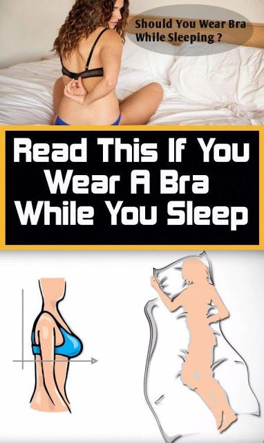 READ THIS IF YOU WEAR A BRA WHILE YOU SLEEP!