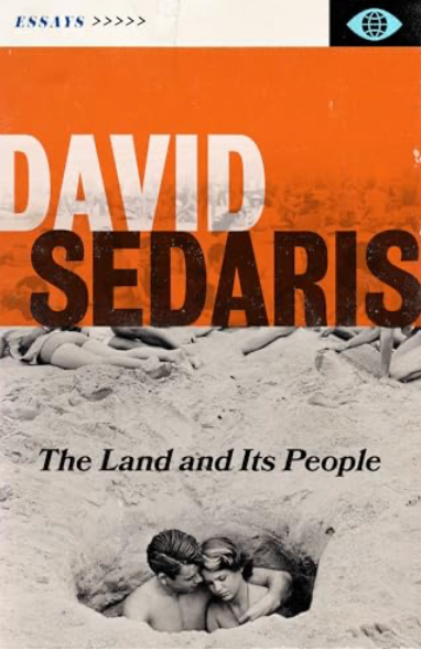David Sedaris Says the Things We Think But Would Never Say