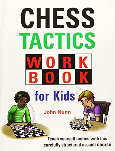 View PDF Book Kindle Chess Tactics Workbook For Kids By John Nunn By 