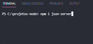 Figura 01 — Comando de instalação do json-server no Visual Studio Code. Fonte: Autoria própria.