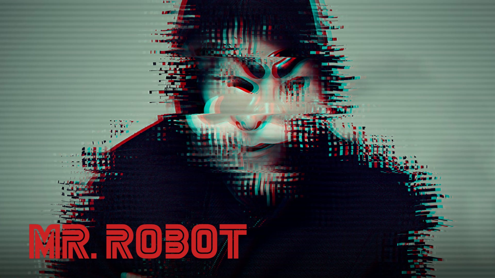 Mr. Robot Was A Documentary. Imagine a world where privacy is a
