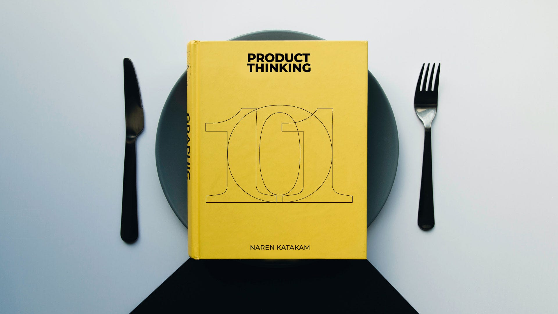 Product Thinking 101 | UX Planet
