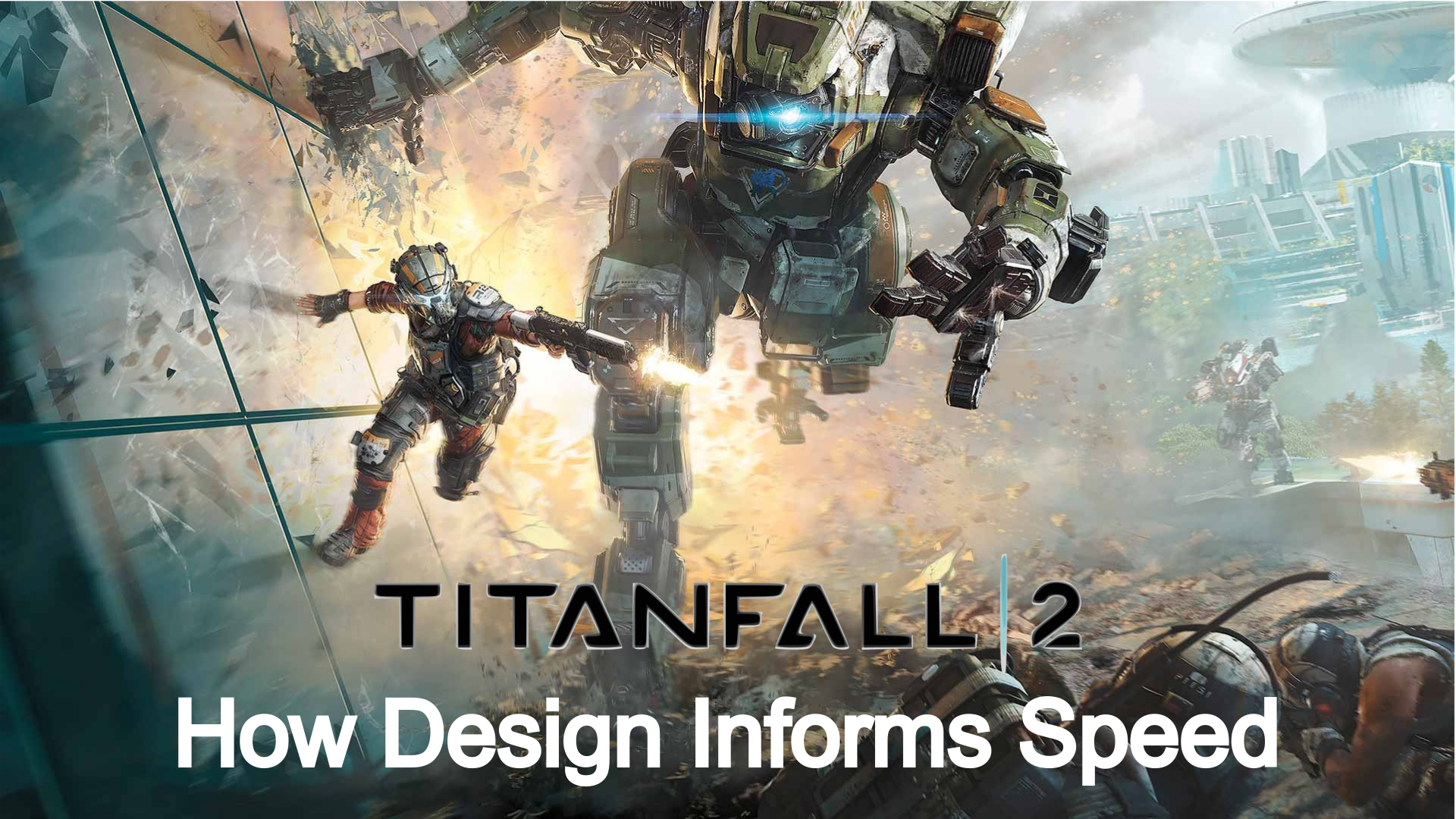 Titanfall 2: How Design Informs Speed, by Abhishek Iyer