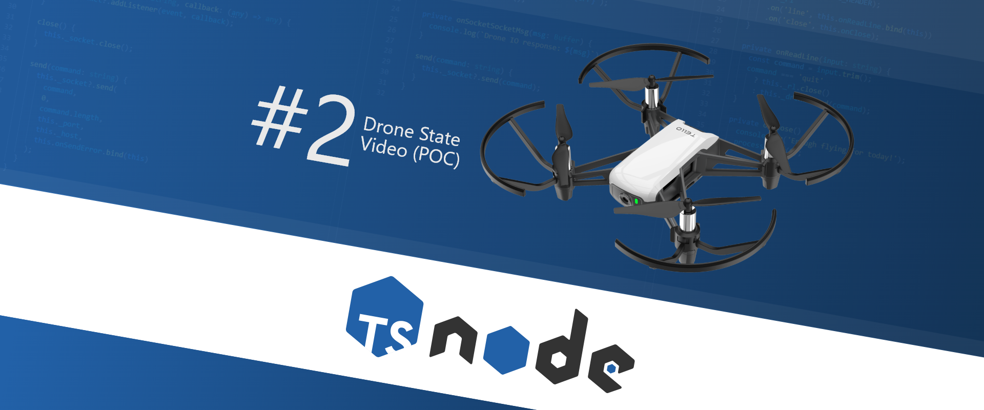 2 [state, video] Control the Tello drone! Node.js | TypeScript | JavaScript  | by Paweł Idziak | Medium