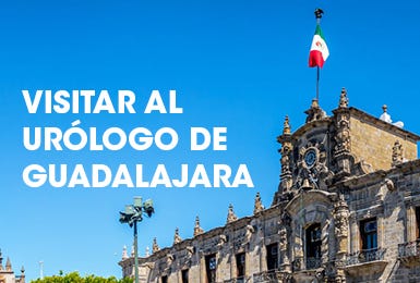 ¿Por qué visitar Guadalajara para ver al urólogo?