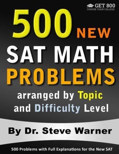 [EBOOK][BEST]} 500 New SAT Math Problems arranged by Topic and ...