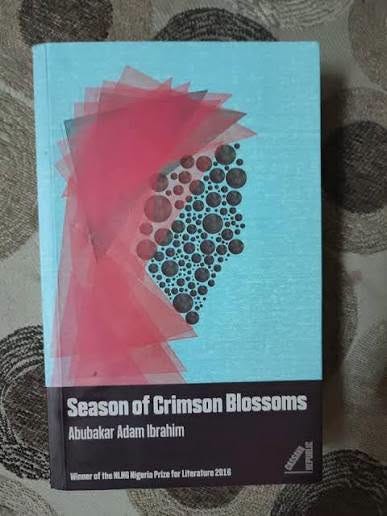 Book Review — “Season of Crimson Blossoms” by Abubakar Adam Ibrahim