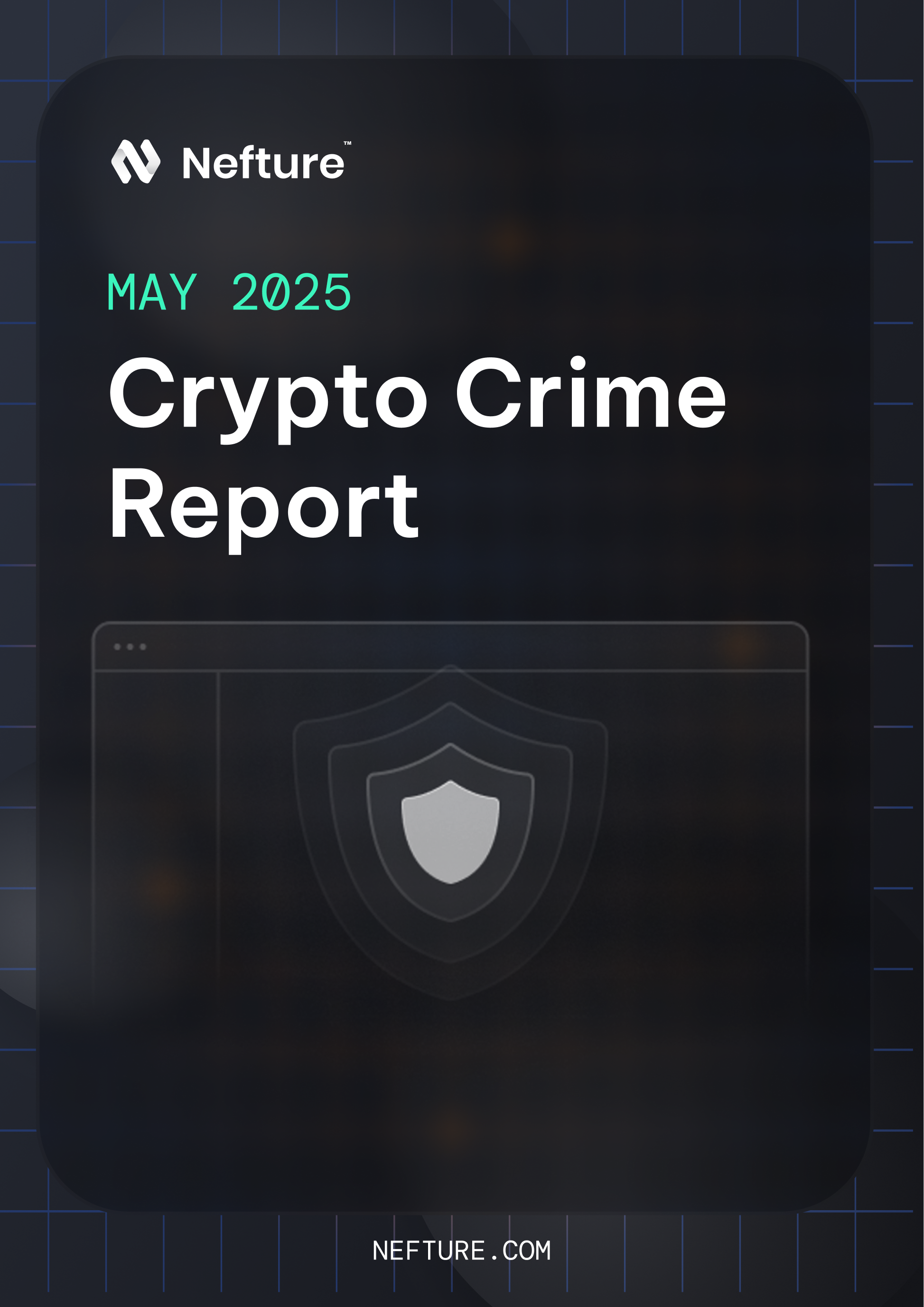 $647M Stolen — The May 2025 Crypto Crime Report | by Nefture Security |  Coinmonks | Medium