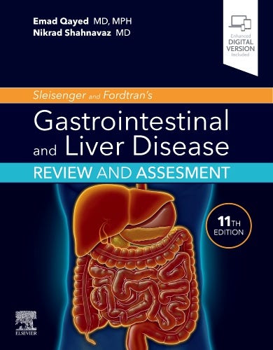 Sleisenger and Fordtran Gastrointestinal and Liver Disease Review and Assessment, 11th Edition