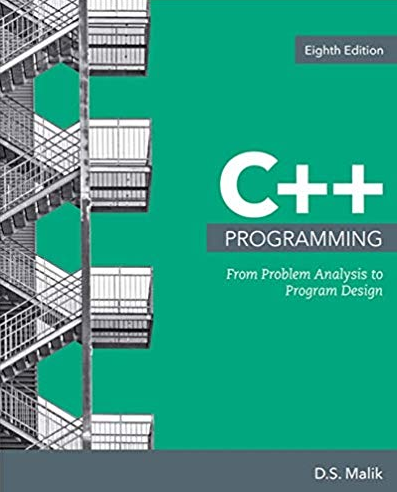 C++ Programming: From Problem Analysis to Program Design 8th Edition ...