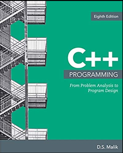 C++ Programming: From Problem Analysis to Program Design 8th Edition ...