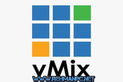 vMix 25.0.0.34 PC Software — RehmanPC.Net