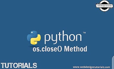 Python os.close() Method with example | by Web Design Tutorialz | Medium