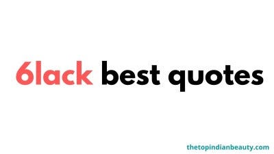 Free Download Rapper 6lack Best Quotes