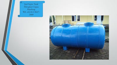 TERJANGKAU, WA +62 812–9627–2689 Jual Septic Tank Fiberglass Ciapus Bandung