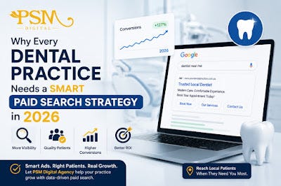Why Every Dental Practice Needs a Smart Paid Search Strategy in 2026
