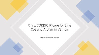 Verilog code for Sine Cos and Arctan Xilinx CORDIC IP core
