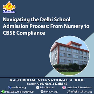 Navigating The Delhi School Admission Process: From Nursery To CBSE ...