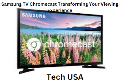 Samsung TV Chromecast Transforming Your Viewing Experience | by Rehmanabdul  | Oct, 2023 | Medium