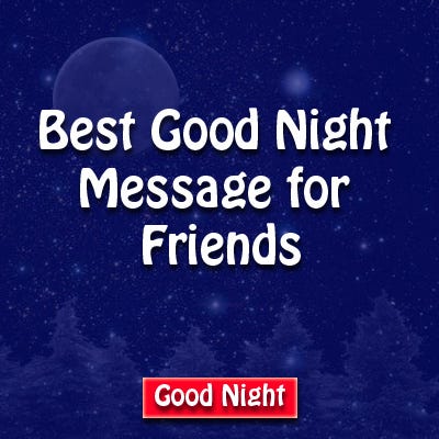 good night friends messages