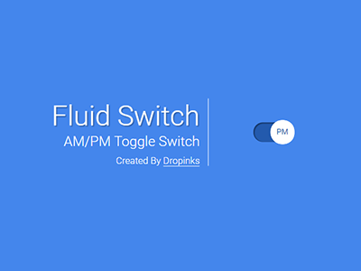Fun interaction for fluid switch — pure CSS3 | by Dropinks | Medium