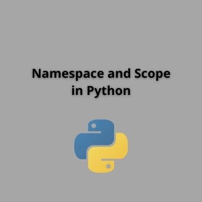 Namespaces in Python. In simple words, A namespace in python… | by ...