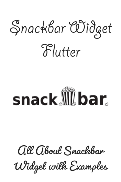 Snackbar Widget Flutter. What is Snackbar ??