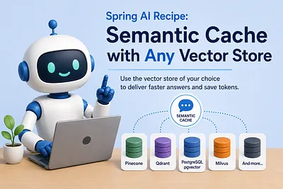 Semantic Caching with Any Vector Store