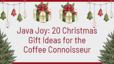 Java Joy: 20 Christmas Gift Ideas for the Coffee Connoisseur ☕️ | by ...