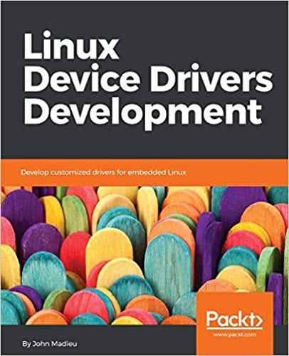 READ/DOWNLOAD$^ Linux Device Drivers Development: | by READ/DOWNLOAD ...