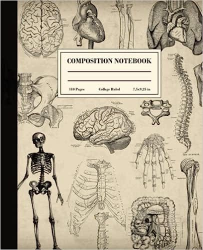 READ/DOWNLOAD* Composition Notebook College Ruled: Vinatge Anatomy READ/DOWNLOAD* Composition Notebook College Ruled: Vinatge Anatomy