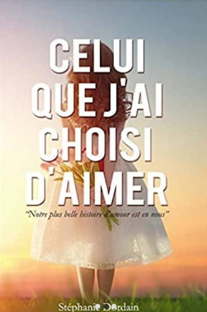 Celui que j’ai choisi d’aimer