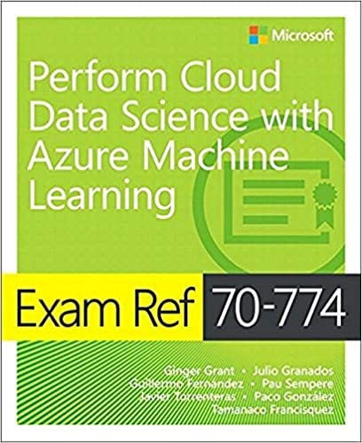 READ/DOWNLOAD=% Exam Ref 70–774 Perform Cloud Data Science with Azure ...