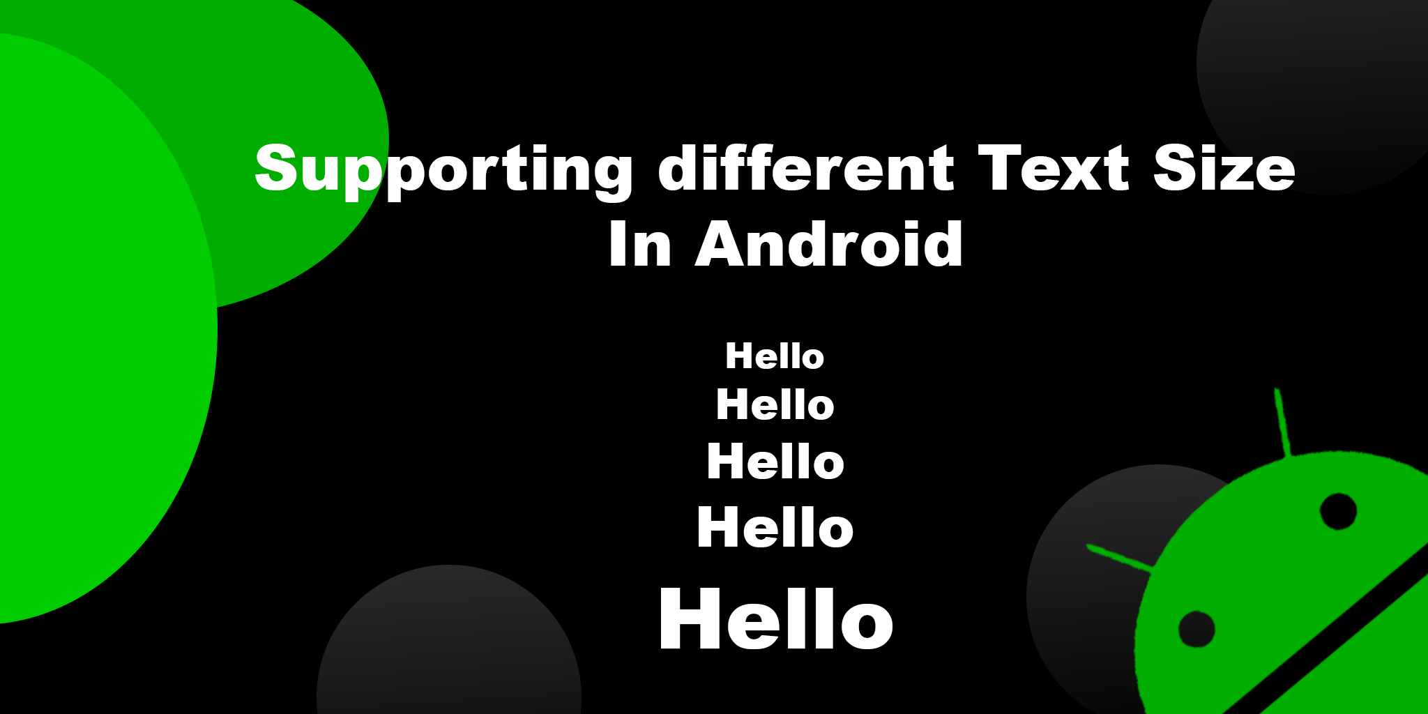 Supporting/Adjusting text size on different screen sizes in Android | by  Kamran Ramzan | Medium