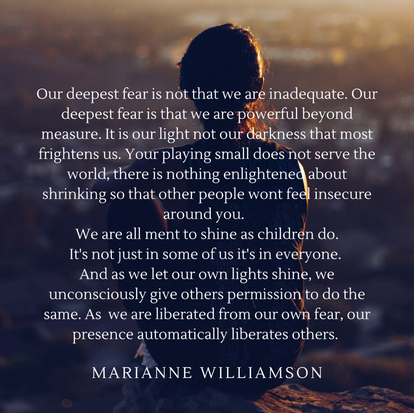Our Deepest Fear. I'm a sucker for quotes, sayings… | by Kerie Dillon |  Medium