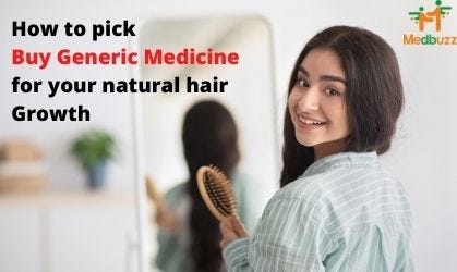 How to Pick/Buy Generic Medicine for Your Natural Hair Growth | by ...