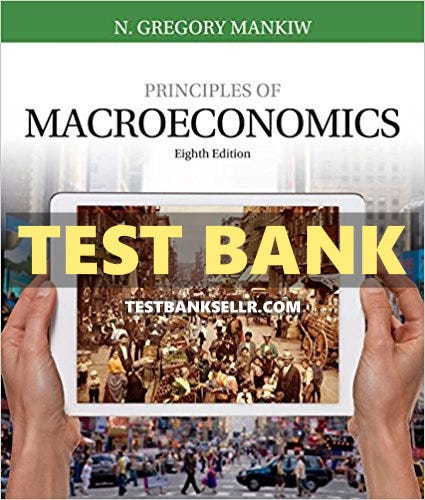 Test Bank For Principles Of Macroeconomics 8th Edition Mankiw - Test ...