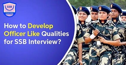 How to Develop Officer Like Qualities for SSB Interview? - Lalitahaldar ...