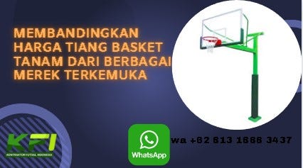 Membandingkan Harga Tiang Basket Tanam dari Berbagai Merek Terkemuka