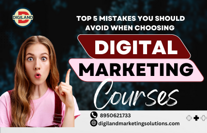 https://www.digilandmarketingsolutions.com/blogs/top-mistakes-to-avoid-when-choosing-digital-marketing-course