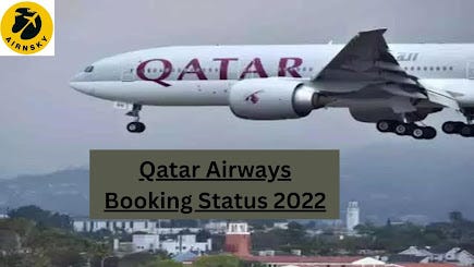 Qatar Airways Booking Status 2022 by Jenniferjenkins Medium