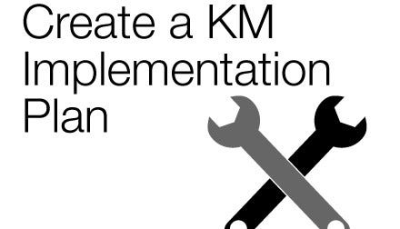 Knowledge Management Implementation Plan and KM Program Governance | by  Stan Garfield | Medium