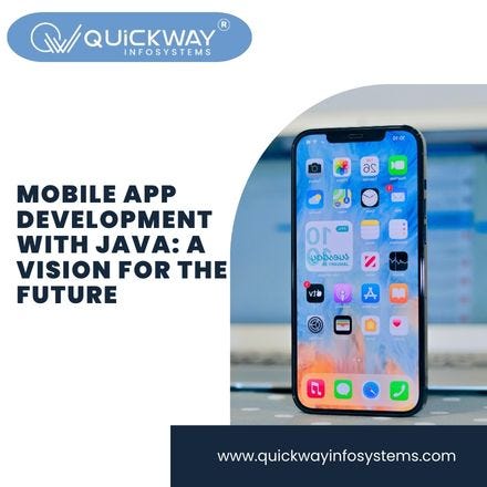 Mobile App Development with Java: A Vision for the Future | by Quickway ...