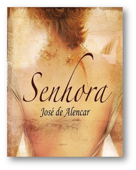 Trabalho de Literatura. Livro: Senhora (José de Alencar) +… | by Natalia  Ferreira | Medium