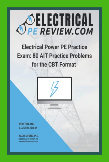 Zach Stone P.E. | Electrical Power PE Practice Exam: 80 AIT Practice ...