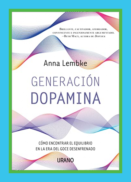 Generación dopamina (Spanish Edition)
