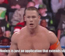 Node.js is just an application that extends v8.gif