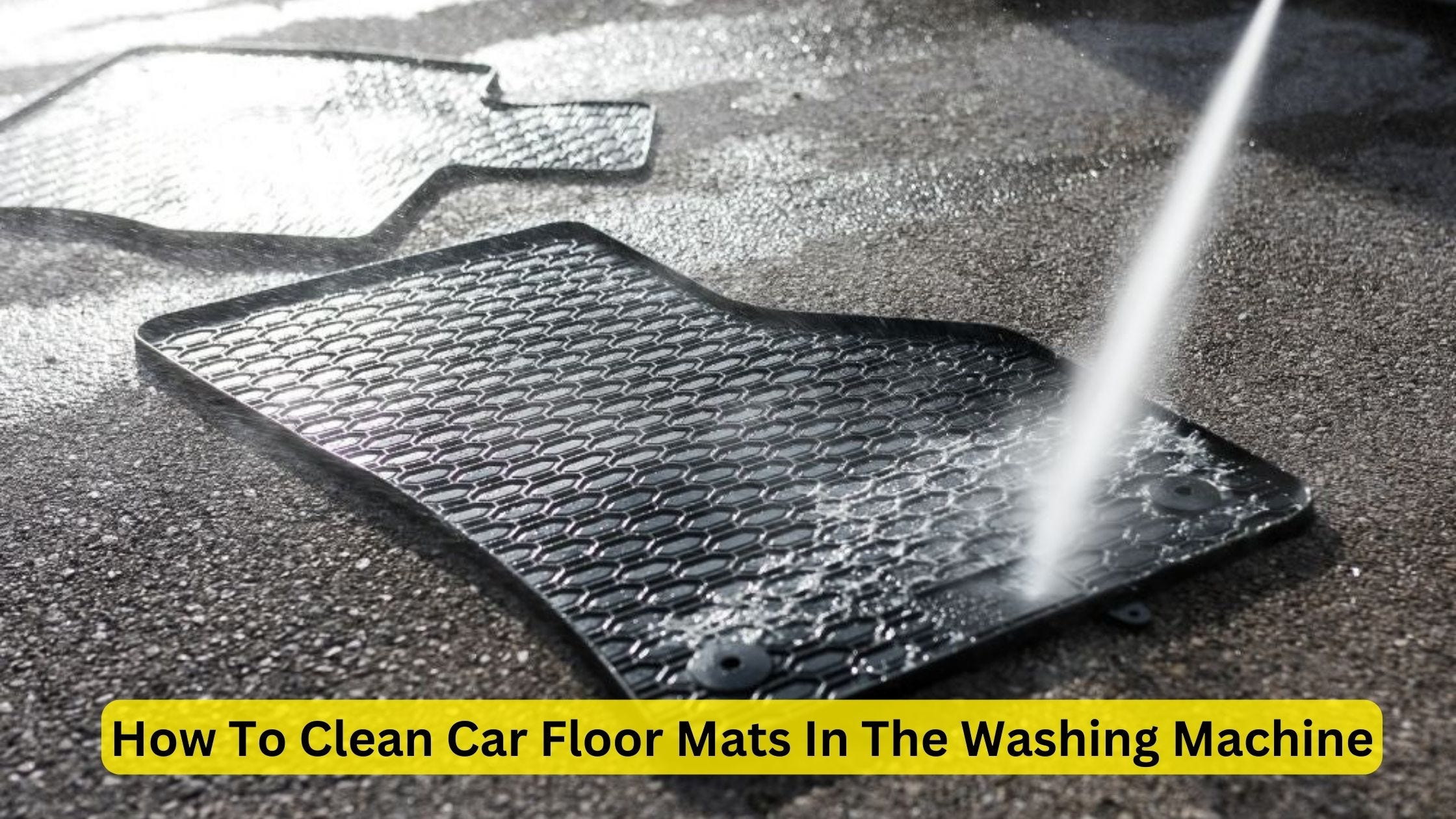 Can You Put Car Floor Mats in the Washing Machine, The Ultimate Guide, by  Car Individuals, Feb, 2024