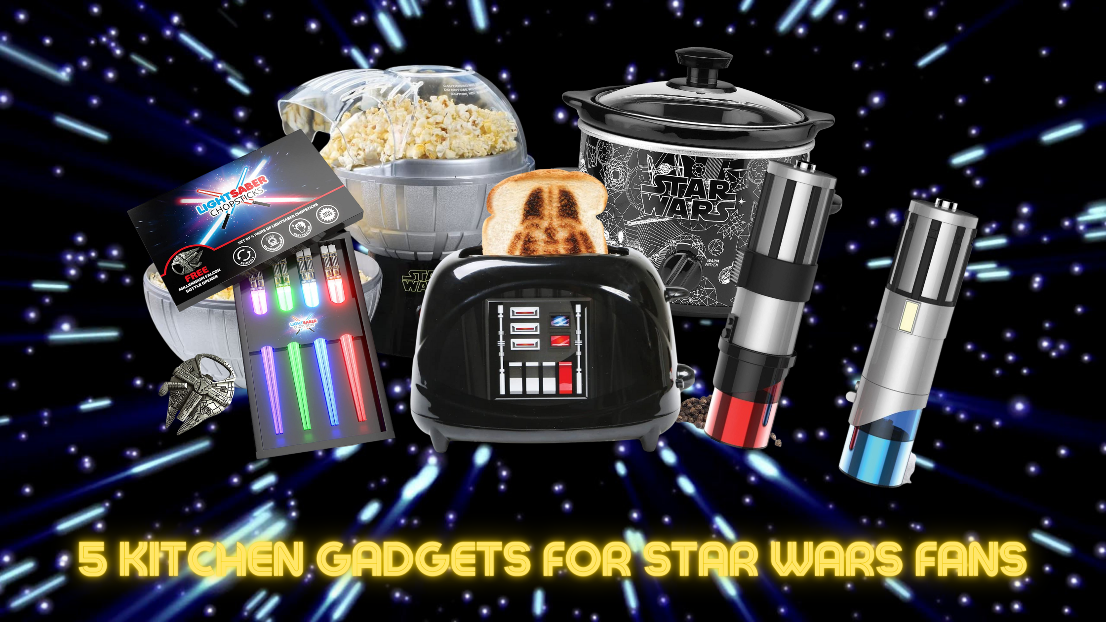 5 Kitchen Gadgets For Star Wars Fans, by Colin Schwager, MBA